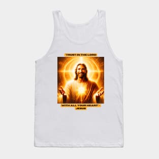 "Trust in the Lord with all your heart" - Jesus Tank Top